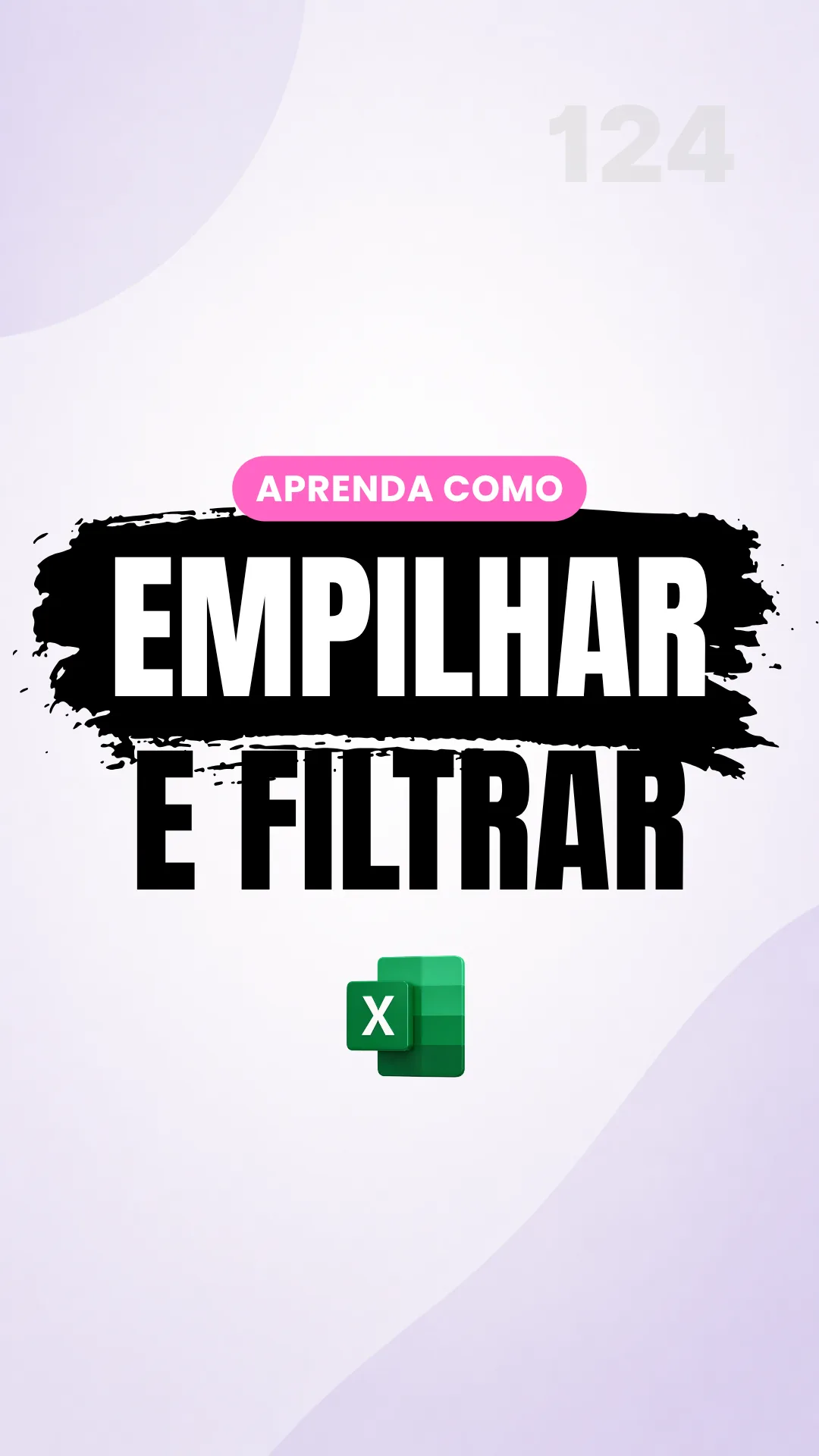 Capa do vídeo: FILTRO() e EMPILHARV(): remova linhas vazias ao consolidar tabelas