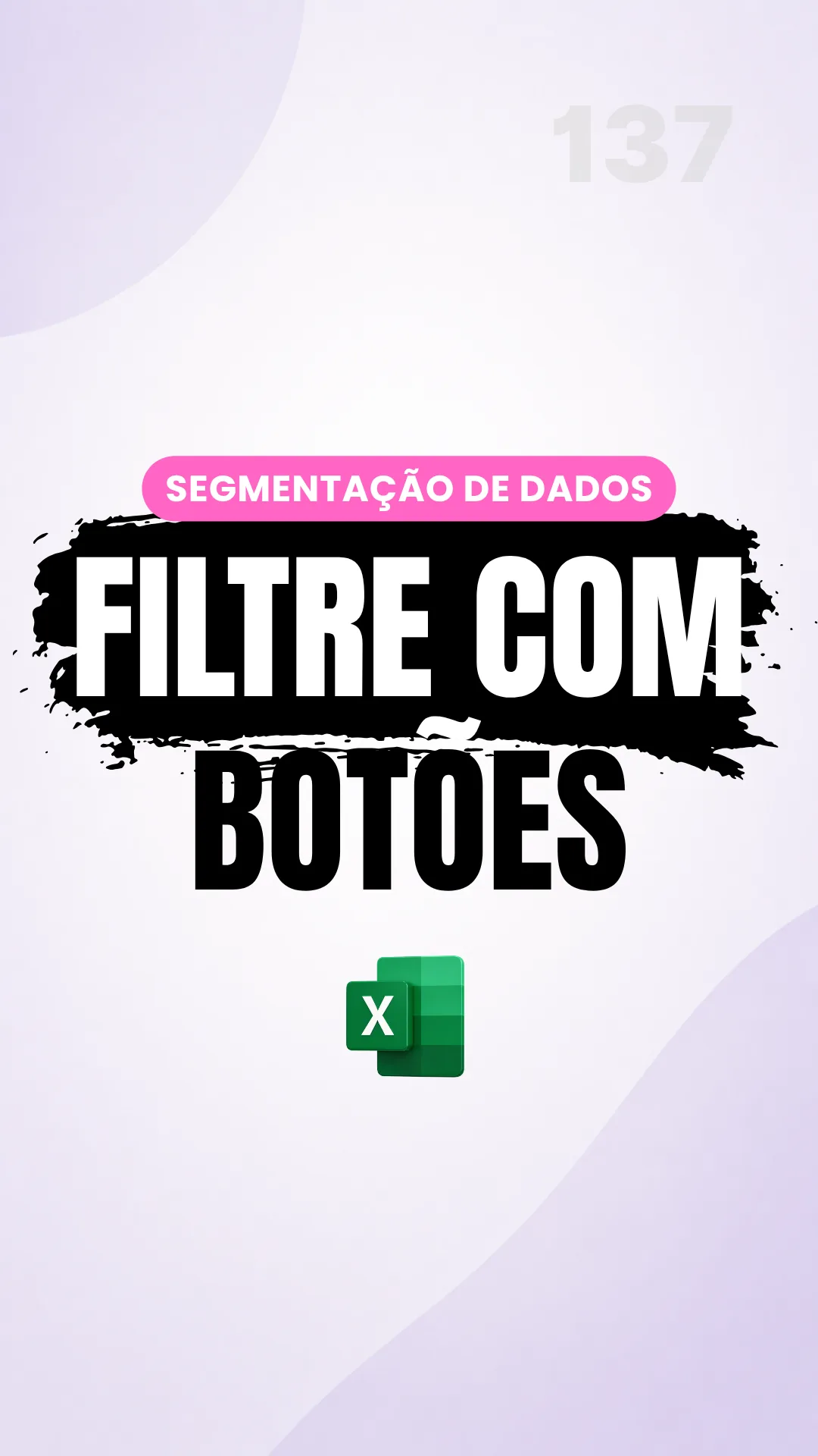 Capa do vídeo: Segmentação de dados: filtre tabelas com botões sem usar as setinhas