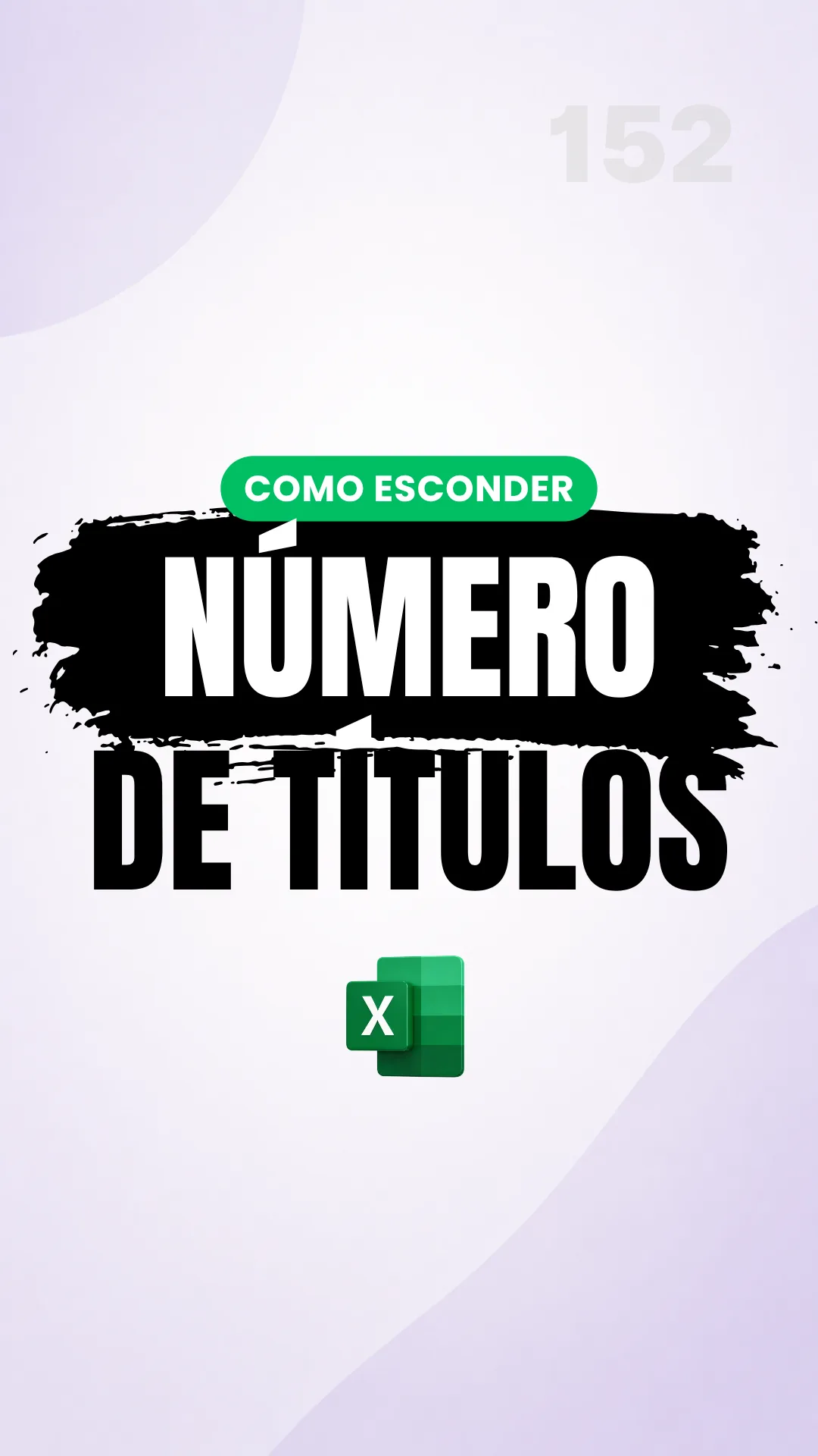 Capa do vídeo: Ocultar títulos: remova letras das colunas e números das linhas da tela
