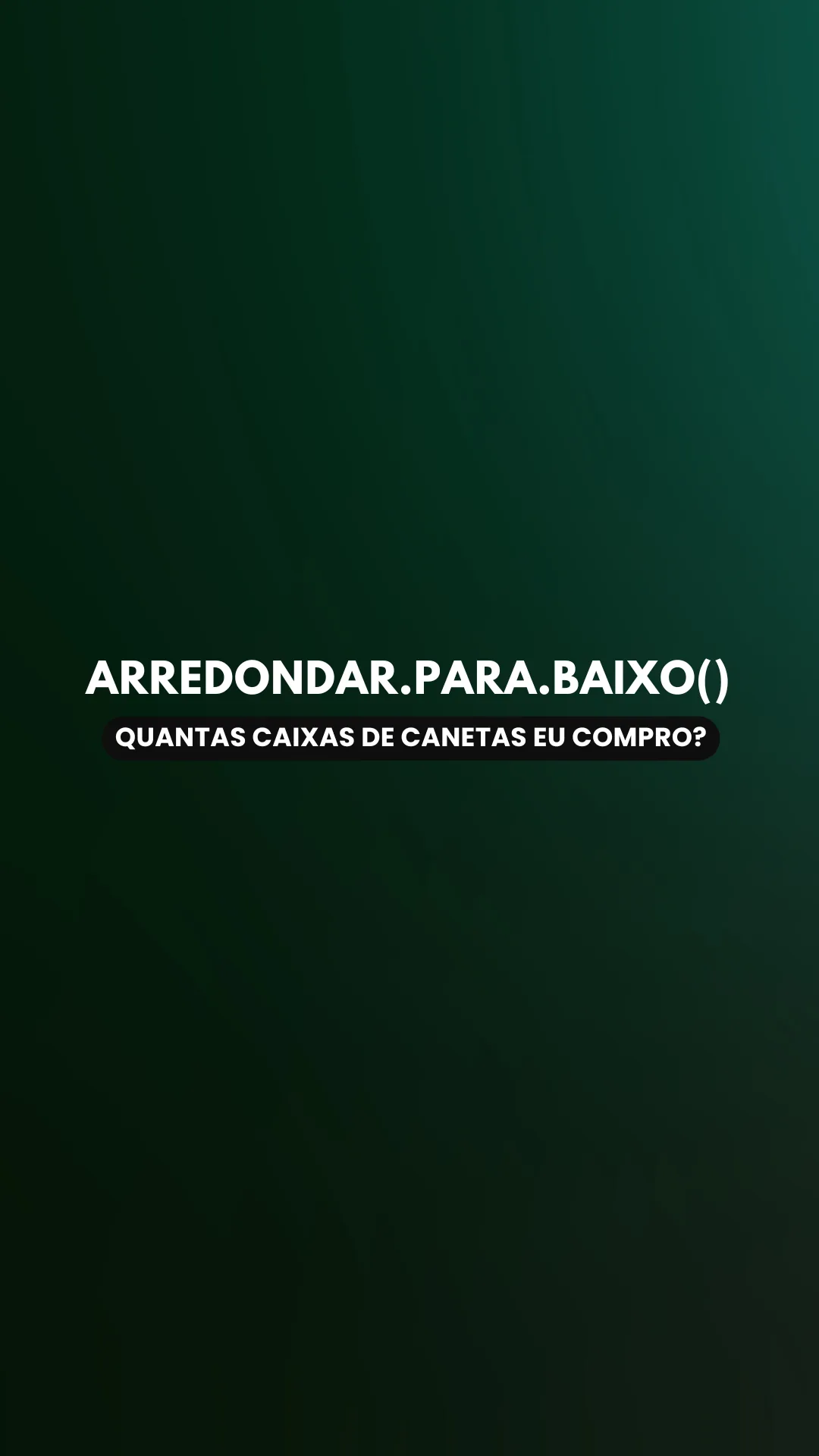 Capa do vídeo: ARREDONDAR.PARA.BAIXO(): calcule quantas unidades inteiras cabem no orçamento